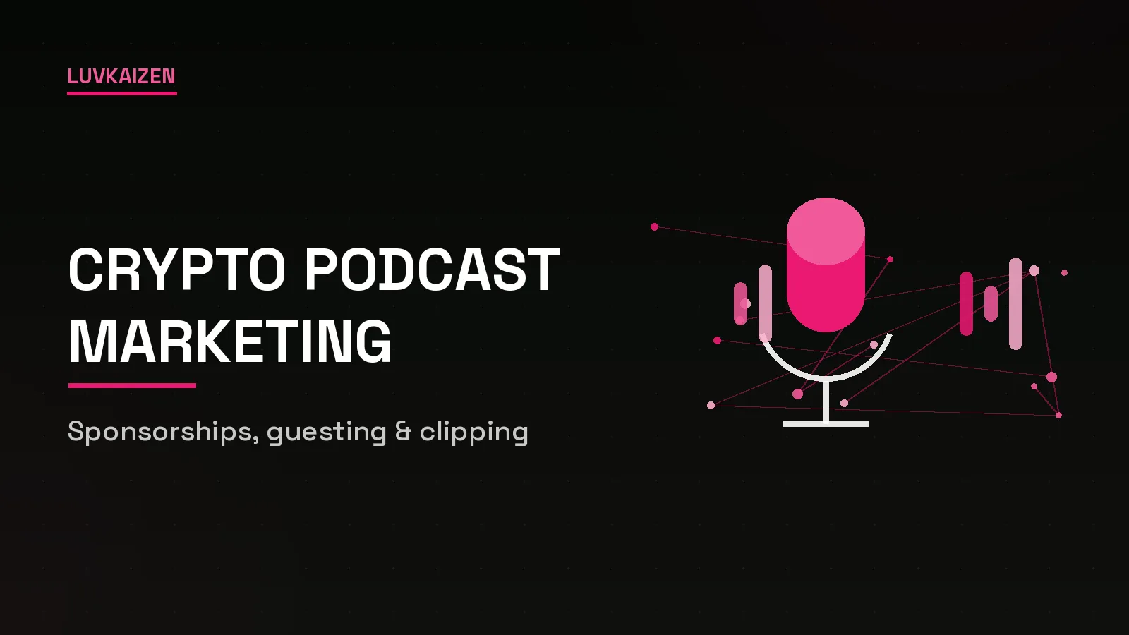Crypto podcast marketing agency: sponsorships, guest placements and clipping
