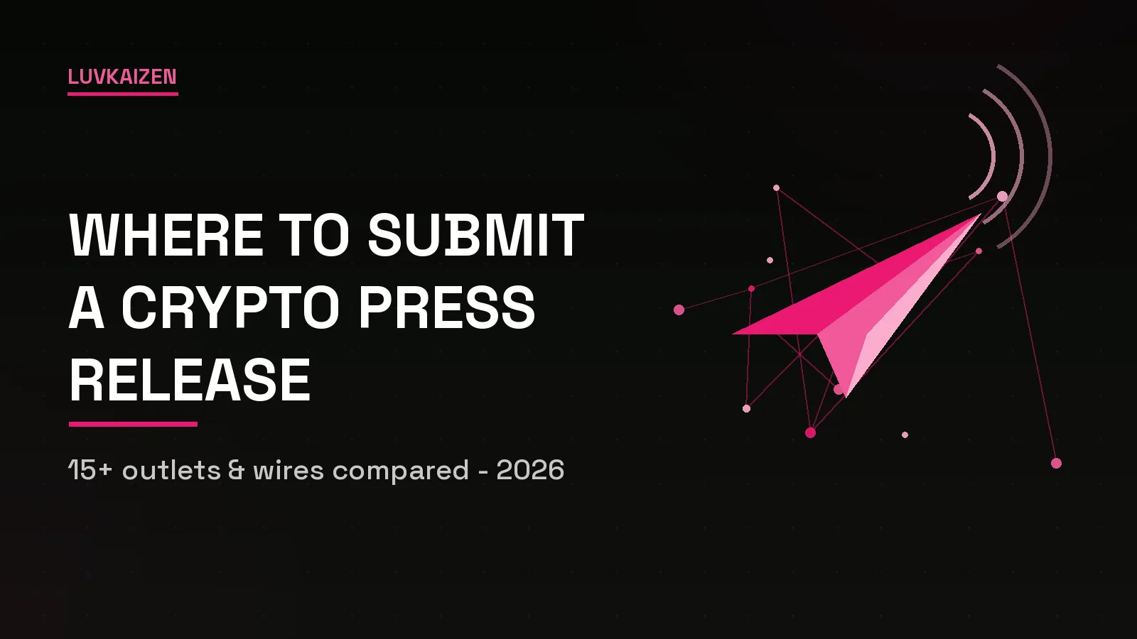 Where to Submit a Crypto Press Release in 2026 (15+ Outlets & Wires Compared)